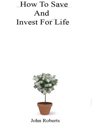 cover image of How to Save and Invest For Life